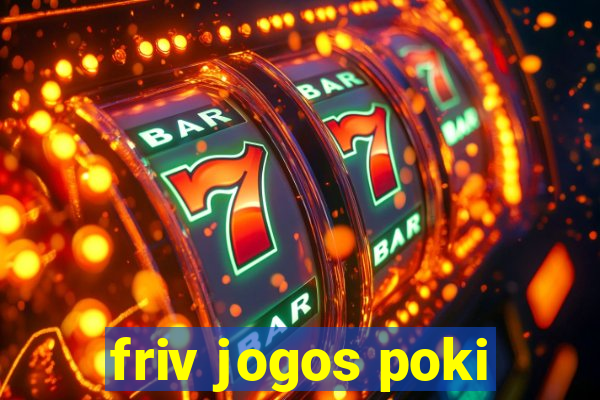 friv jogos poki